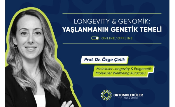 Longevity & Genomik: Yaşlanmanın Genetik Temeli